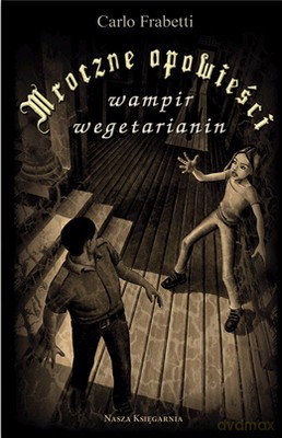Mroczne Opowieści Wampir Wegetarianin - Carlo Frabetti [KSIĄŻKA]