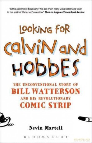 Looking for Calvin and Hobbes: The Unconventional Story of Bill Watterson and his Revolutionary Comic Strip - Nevin Martell [KSIĄŻKA]