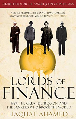Lords of Finance: 1929, The Great Depression, and the Bankers who Broke the World - Liaquat Ahamed [KSIĄŻKA]