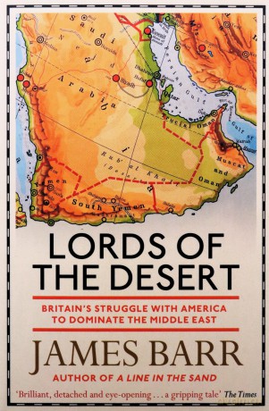 Lords of the Desert: Britain's Struggle with America to Dominate the Middle East - James Barr [KSIĄŻKA]