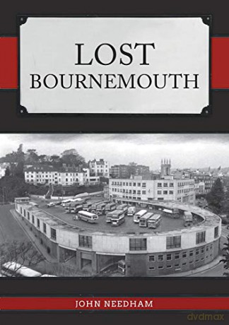 Lost Bournemouth - John Needham [KSIĄŻKA]