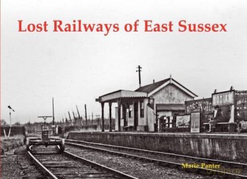 Lost Railways of East Sussex - Marie Panter [KSIĄŻKA]