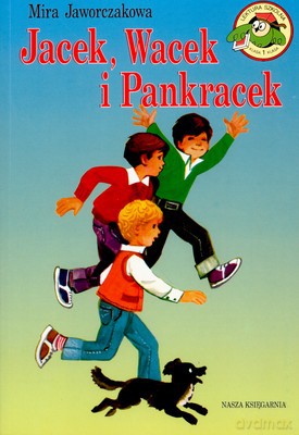 Jacek Wacek I Pankracek Wyd.2007 - Mira Jaworczakowa [KSIĄŻKA]