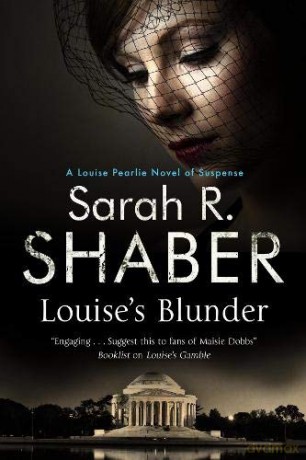 Louise's Blunder: A 1940s Spy Thriller Set in Wartime Washington (A Louise Pearlie Mystery) - Sarah R. Shaber [KSIĄŻKA]