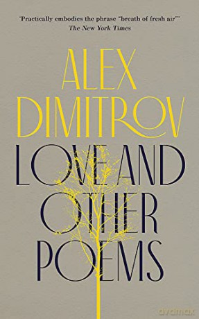 Love and Other Poems - Alex Dimitrov [KSIĄŻKA]