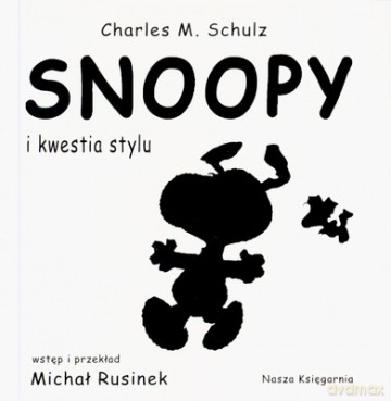 Snoopy I Kwestia Stylu (twarda) - Charles M.Schulz [KSIĄŻKA]