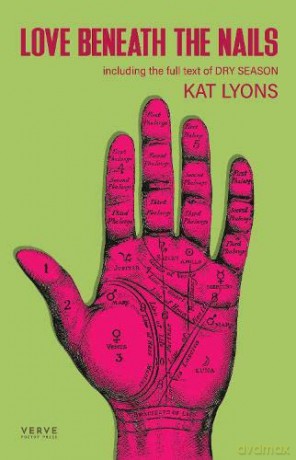 Love Beneath The Nails: Including the full stage text for Dry Season - Kat Lyons [KSIĄŻKA]