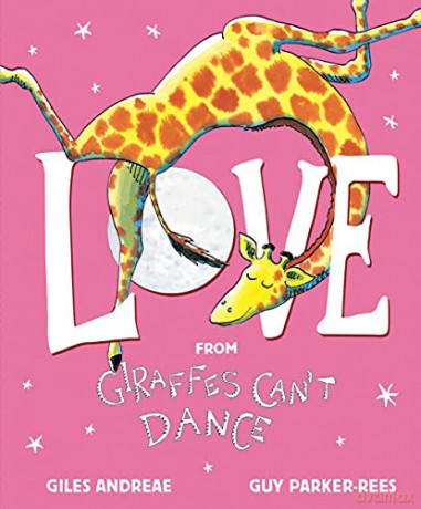 Love from Giraffes Can't Dance - Giles Andreae [KSIĄŻKA]