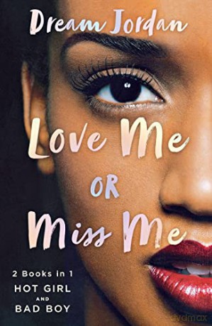 Love Me or Miss Me: Hot Girl, Bad Boy - Dream Jordan [KSIĄŻKA]
