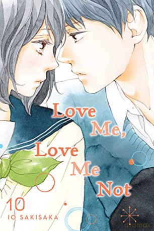 Love Me, Love Me Not, Vol. 10: Volume 10 - Io Sakisaka [KSIĄŻKA]