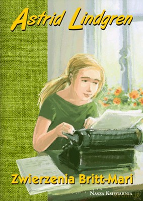 Zwierzenia Britt-Mari - Astrid Lindgren [KSIĄŻKA]