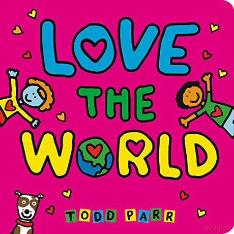 Love the World - Todd Parr [KSIĄŻKA]