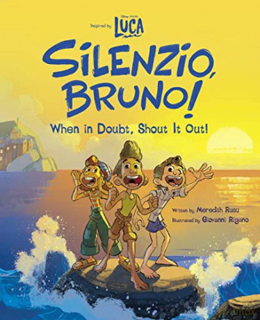 Luca: Silenzio, Bruno!: When in Doubt, Shout It Out! - Meredith Rusu [KSIĄŻKA]