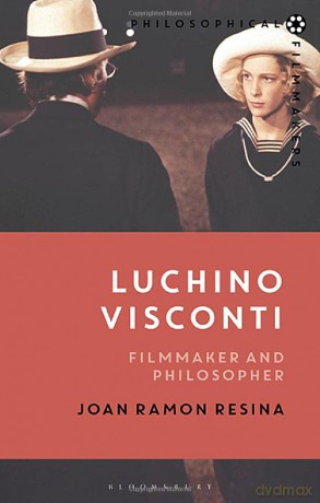 Luchino Visconti: Filmmaker and Philosopher (Philosophical Filmmakers) - Professor Joan Ramon Resina [KSIĄŻKA]