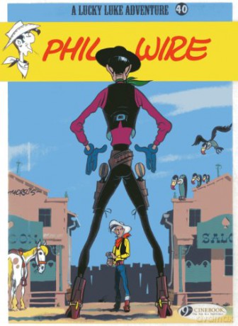 Lucky Luke Vol.40: Phil Wire (Lucky Luke 40) (Lucky Luke Adventure) - Morris [KSIĄŻKA]