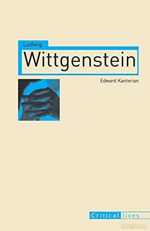 Ludwig Wittgenstein (Critical Lives) - Edward Kanterian [KSIĄŻKA]