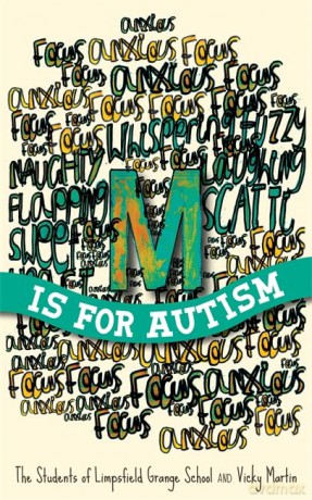 M is for Autism - The Students of Limpsfield Grange School and Vicky Martin [KSIĄŻKA]