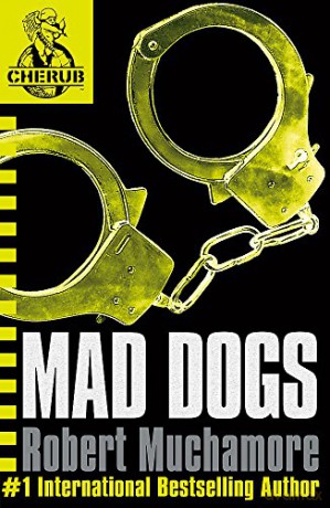 Mad Dogs: Book 8 (CHERUB) - Robert Muchamore [KSIĄŻKA]
