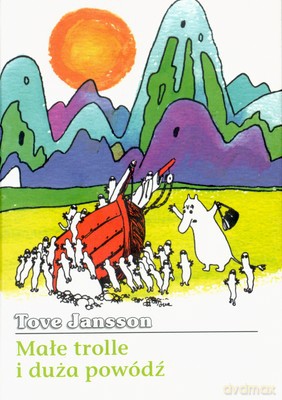 Małe Trolle I Duża Powódź (twarda) - Tove Jansson [KSIĄŻKA]