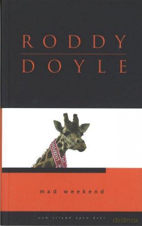 Mad Weekend (Open Door Series V) - Roddy Doyle [KSIĄŻKA]