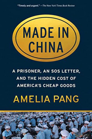 Made in China: A Prisoner, an SOS Letter, and the Hidden Cost of America's Cheap Goods - Amelia Pang [KSIĄŻKA]