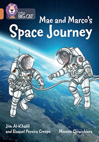 Mae and Marco's Space Journey: Band 12/Copper (Collins Big Cat) - Jim Al-Khalili [KSIĄŻKA]