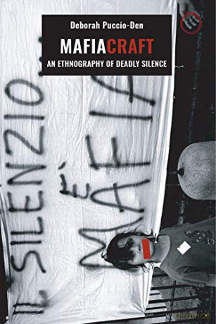 Mafiacraft - An Ethnography of Deadly Silence - Deborah Puccio-den [KSIĄŻKA]