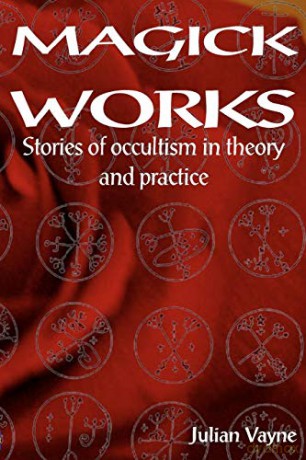 Magick Works - Julian Vayne [KSIĄŻKA]