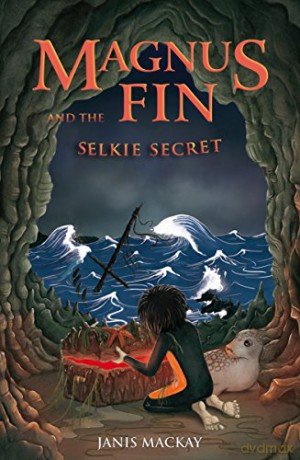 Magnus Fin and the Selkie Secret: 3 (Kelpies) - Janis Mackay [KSIĄŻKA]