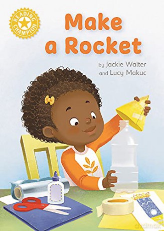 Make a Rocket: Independent Reading Yellow 3 (Reading Champion) - Jackie Walter [KSIĄŻKA]