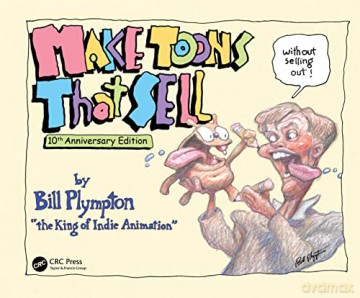 Make Toons That Sell Without Selling Out: 10th Anniversary Edition - Bill Plympton [KSIĄŻKA]