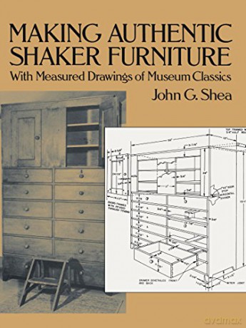Making Authentic Shaker Furniture (Dover Woodworking) - John G. Shea [KSIĄŻKA]