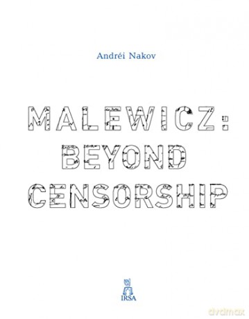 Malewicz: Beyond Censorship - Andrei Nakov [KSIĄŻKA]