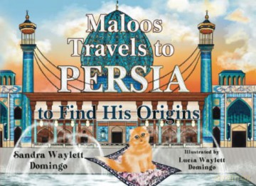 Maloos Travels to Persia to Find His Origins - Sandra Waylett Domingo [KSIĄŻKA]