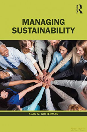 Managing Sustainability - Alan S. Gutterman [KSIĄŻKA]