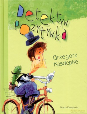 Detektyw Pozytywka Wyd.2007 (twarda) - Grzegorz Kasdepke [KSIĄŻKA]