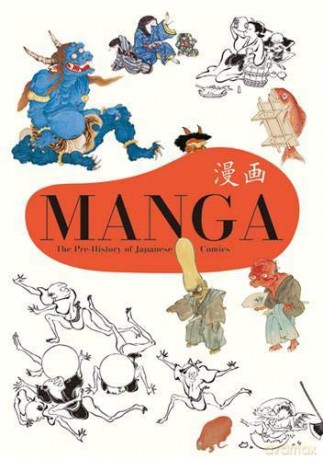 Manga: The Pre-History of Japanese Comics - PIE Books [KSIĄŻKA]