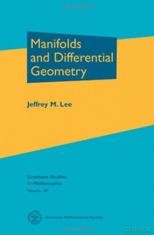 Manifolds and Differential Geometry (Graduate Studies in Mathematics) (Graduate Studies in Mathematics 104) - Jeffrey M. Less [KSIĄŻKA]