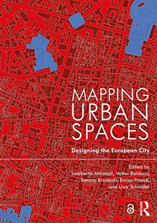 Mapping Urban Spaces: Designing the European City - Lamberto Amistadi [KSIĄŻKA]
