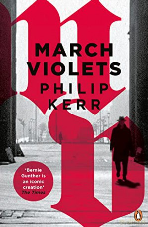 March Violets: Berlin Noir 1 (Bernie Gunther) - Philip Kerr [KSIĄŻKA]