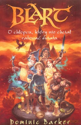 Blart O Chłopcu Który Nie Chciał Ratować Świata - Dominic Barker [KSIĄŻKA]