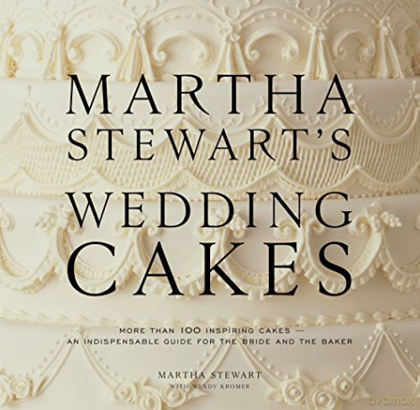 Martha Stewart's Wedding Cakes: More Than 100 Inspiring Cakes--An Indispensable Guide for the Bride and the Baker - Martha Stewart [KSIĄŻKA]