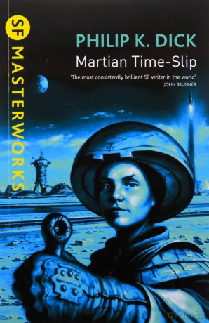 Martian Time-Slip (S.F. MASTERWORKS) - Philip K Dick [KSIĄŻKA]