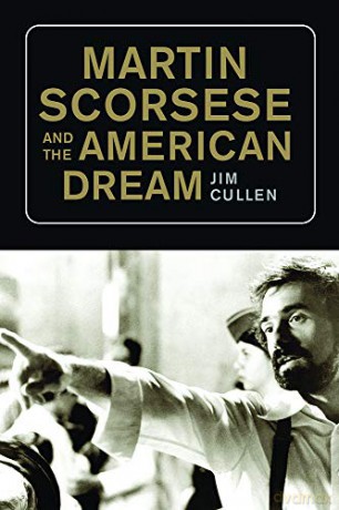 Martin Scorsese and the American Dream - Jim Cullen [KSIĄŻKA]