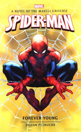 Marvel novels - Spider-Man: Forever Young: A Novel of the Marvel Universe: 6 - Stefan Petrucha [KSIĄŻKA]