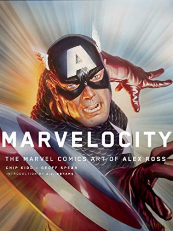 Marvelocity: The Marvel Comics Art of Alex Ross - Chip Kidd;Alex Ross;JJ Abrams [KSIĄŻKA]