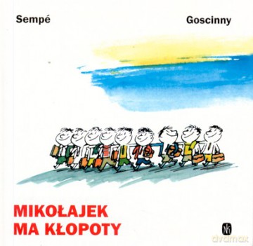 Mikołajek Ma Kłopoty Wyd.2007 (twarda) - Sempe I Goscinny [KSIĄŻKA]