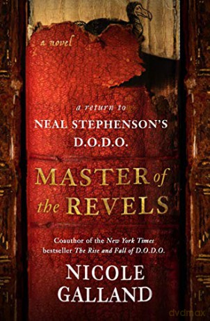Master of the Revels: A Return to Neal Stephenson's D.O.D.O. - Nicole Galland [KSIĄŻKA]