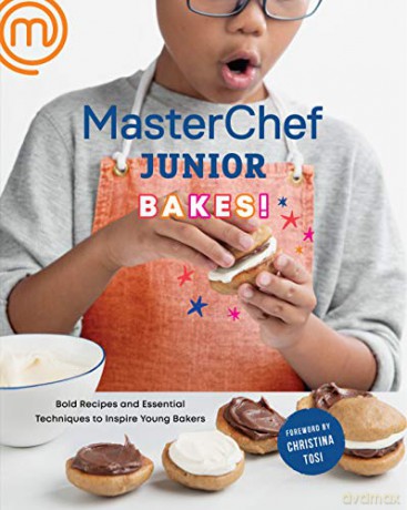 MasterChef Junior Bakes!: Bold Recipes and Essential Techniques to Inspire Young Bakers - MasterChef Junior [KSIĄŻKA]