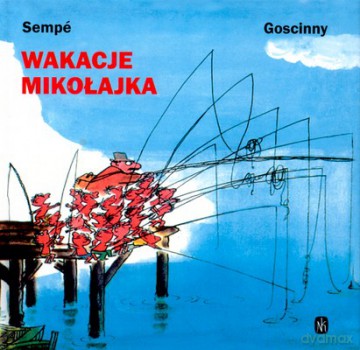 Wakacje Mikołajka Wyd.2007 (twarda) - Sempe I Goscinny [KSIĄŻKA]